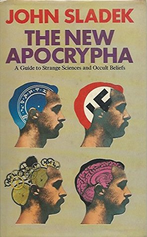 The New Apocrypha: A Guide to Strange Science and Occult Beliefs (Hardcover)