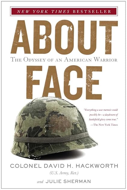 About Face: The Odyssey Of An American Warrior