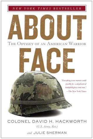 About Face: The Odyssey Of An American Warrior