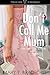 Don't Call Me Mum (The Lacey Taylor Story, #2)
