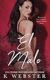 El Malo by K. Webster