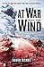 At War With The Wind:: The ...