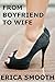 From Boyfriend to Wife by Erica Smooth