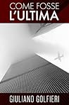 Come Fosse l'Ultima