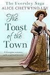The Toast of the Town by Alice Chetwynd Ley
