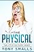 The Physical by Tony Smalls