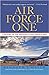 Air Force One: A History of...