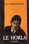 Le Horla : Le Hor...