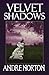Velvet Shadows