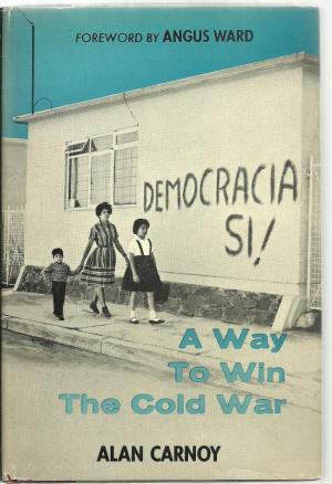 Democracia, si! A way to win the cold war (Hardcover)