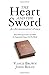 The Heart and The Sword: An...