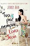 Tua per sempre, Lara Jean by Jenny Han
