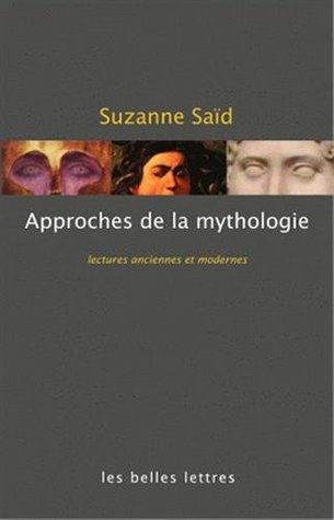 Approches de la Mythologie Grecque: Lectures Anciennes Et Modernes (Romans, Essais, Poesie, Documents) (French Edition)