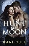 Hunt the Moon by Kari Cole