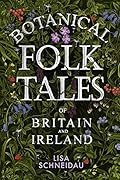 Botanical Folk Tales of Britain and Ireland