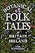 Botanical Folk Tales of Bri...