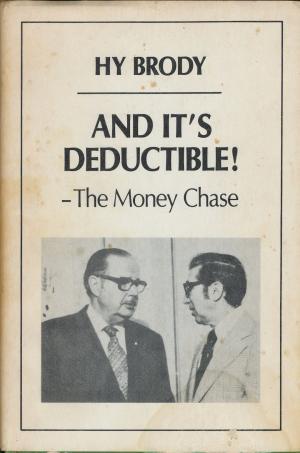 And It's Deductible: the money chase (Hardcover)