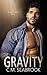 Gravity (Savages and Saints...