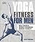 Yoga Fitness for Men by Dean Pohlman