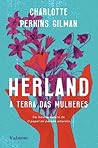 Herland by Charlotte Perkins Gilman Herland by Charlotte Perkins Gilman