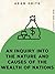 The Wealth of Nations: An Inquiry into the Nature and Causes of the Wealth of Nations