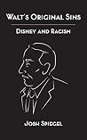 Walt's Original Sins: Disney and Racism Walt's Original Sins: Disney and Racism