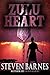 Zulu Heart by Steven Barnes