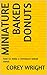 Miniature Baked Donuts: how...