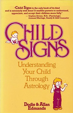 Child Signs: Understanding Your Child Through Astrology (Paperback)