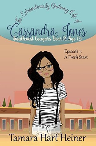 Episode 1: A Fresh Start: The Extraordinarily Ordinary Life of Cassandra Jones (Southwest Cougars Eighth Grade)