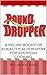 Pound Dropper by Lindsay Kehl