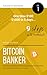 The Bitcoin Banker