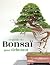 Le guide du Bonsaï pour Débutant (French Edition)