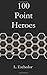100 Point Heroes