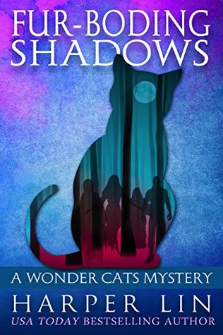 Fur-boding Shadows (A Wonder Cats Mystery #8)