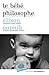Le Bébé philosophe (Essais) (French Edition)