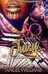 So Damn Juicy: A Gritty Baltimore Tale