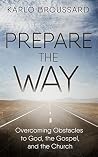 Prepare the Way: ...