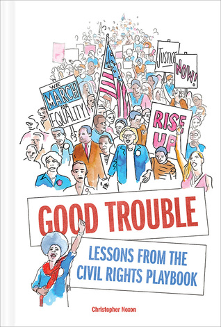 Good Trouble: Lessons from the Civil Rights Playbook (Hardcover)