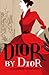 Dior by Dior by Christian Dior