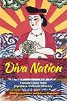 Diva Nation: Female Icons from Japanese Cultural History Diva Nation: Female Icons from Japanese Cultural History