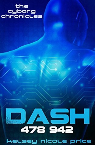 Dash (The Cyborg Chronicles, #1)