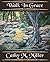 Walk in Grace by Cathy M. Miller