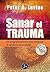 Sanar el trauma: Un programa pionero para restaurar la sabiduría de tu cuerpo (Spanish Edition)