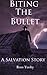 Biting The Bullet: A Weird West Novella: Doc Elmwood (Book 1)