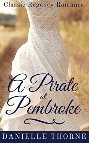A Pirate at Pembroke (Kindle Edition)
