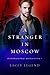 A Stranger In Moscow