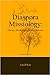 Diaspora Missiology: Theory...