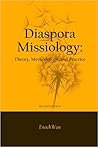Diaspora Missiology: Theory, Methodology, and Practice