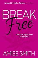 Break Free Smart Girl Mafia 1 By Amiee Smith
